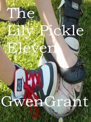 cover image of The Lily Pickle Eleven